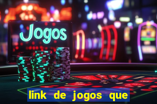 link de jogos que ganha dinheiro